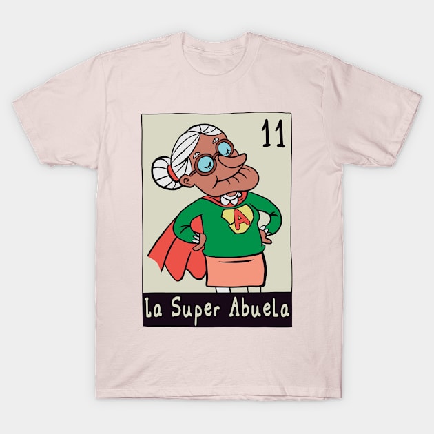 Super Abuela Funny Mexican Lottery Art T-Shirt by USProudness